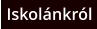 Iskolánkról