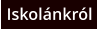 Iskolánkról